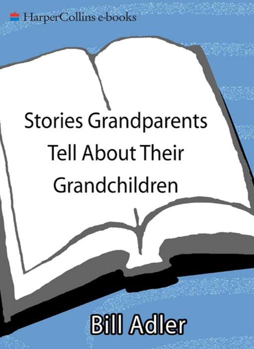 Stories Grandparents Tell About Their Grandchildren