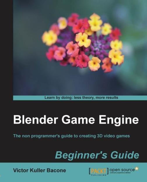 Blender Game Engine: Beginner’s Guide