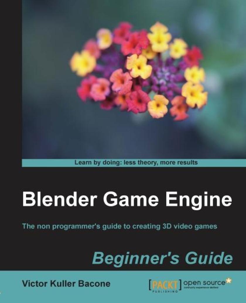 Blender Game Engine: Beginner’s Guide