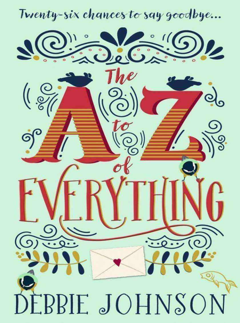 The A–Z of Everything: A gorgeously emotional and uplifting book that will make
