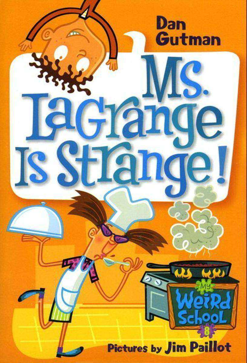 My Weird School #8: Ms. LaGrange Is Strange!