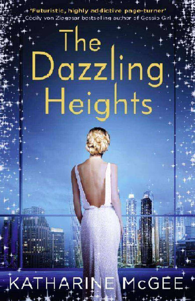 The Dazzling Heights (The Thousandth Floor, Book 2)