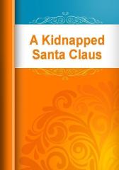 A Kidnapped Santa Claus