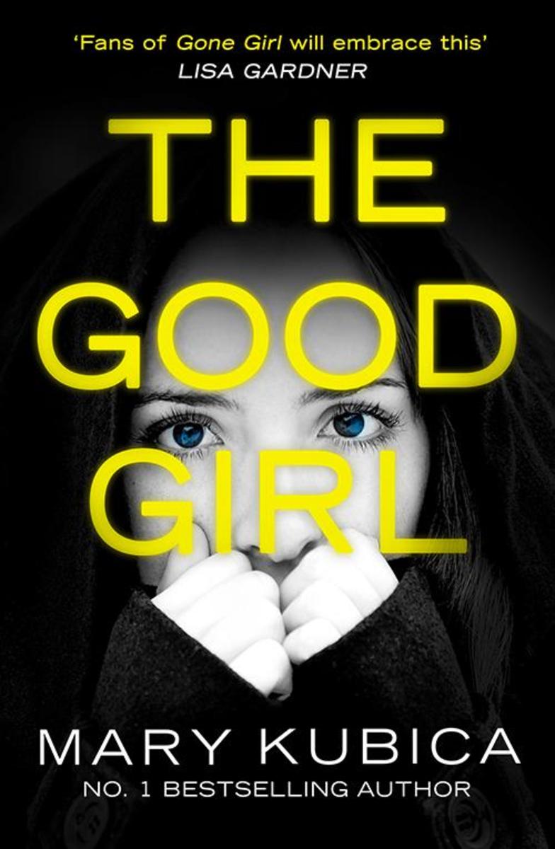 The Good Girl: An addictively suspenseful and gripping thriller