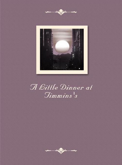 A Little Dinner at Timmins's