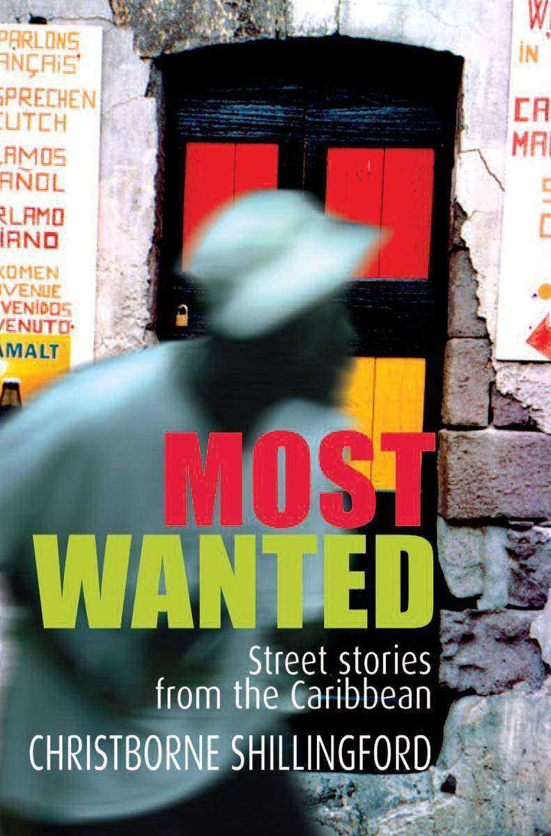 Most Wanted: Street Stories from the Caribbean