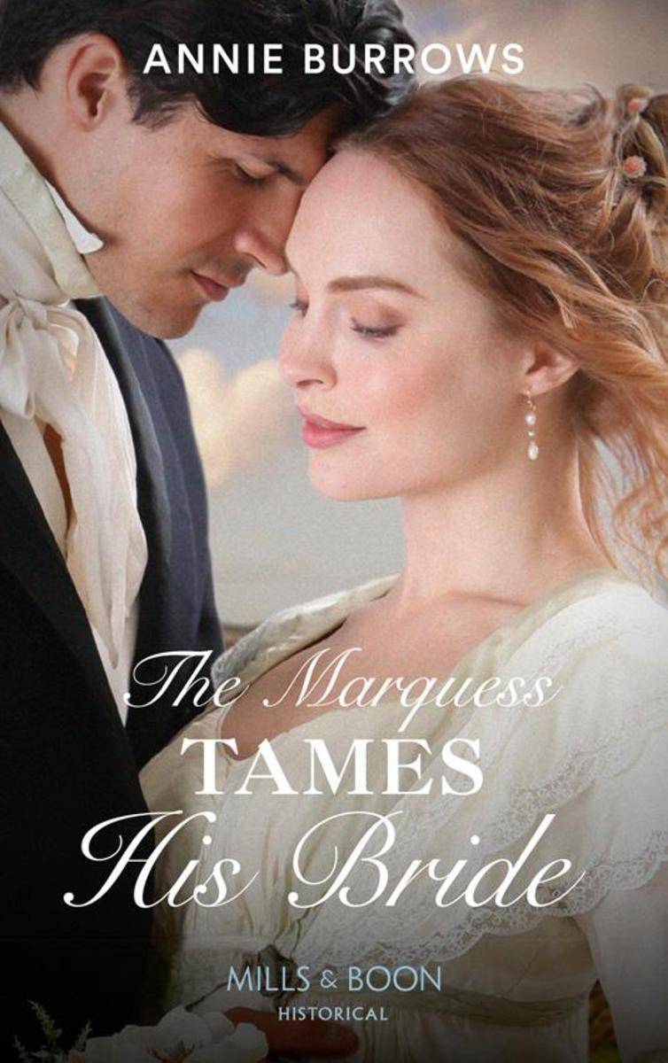 The Marquess Tames His Bride (Mills & Boon Historical) (Brides for Bachelors, Bo