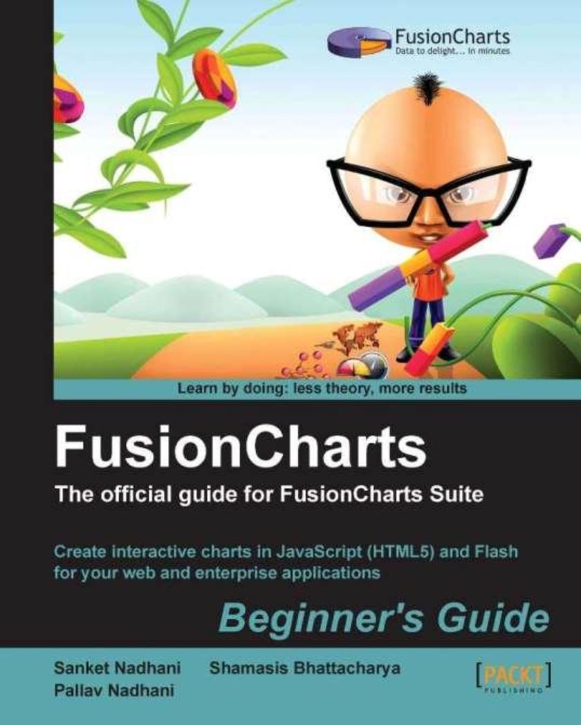 FusionCharts Beginner’s Guide: The Official Guide