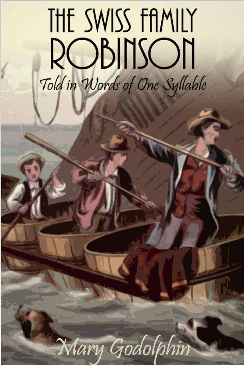 Swiss Family Robinson in Words of One Syllable
