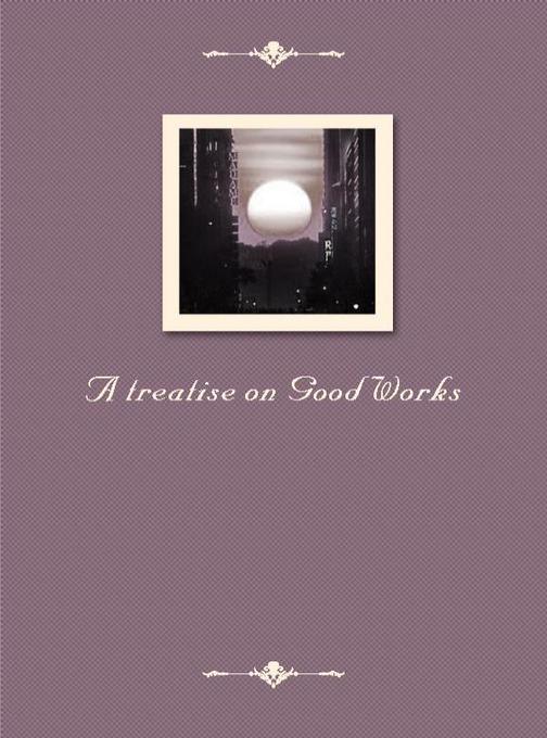 A treatise on Good Works