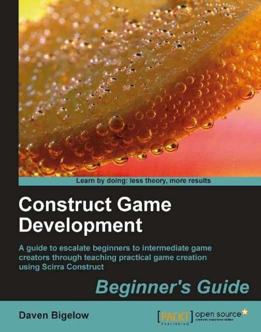 Construct Game Development: Beginner’s Guide