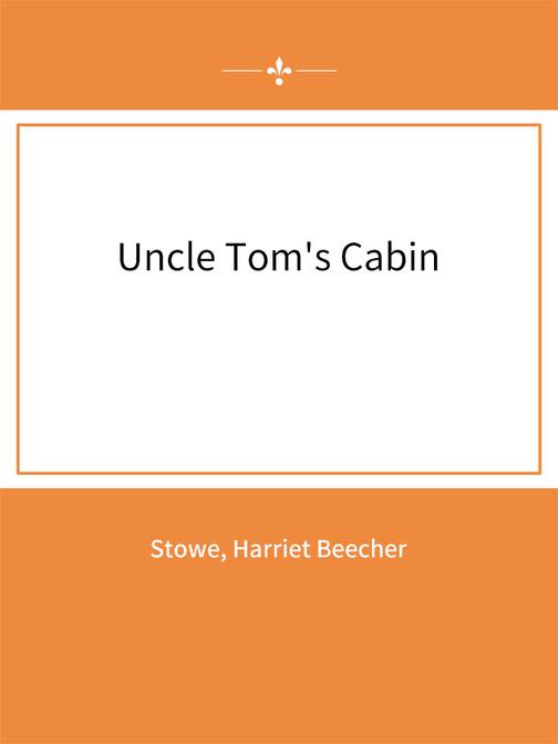 Uncle Tom's Cabin