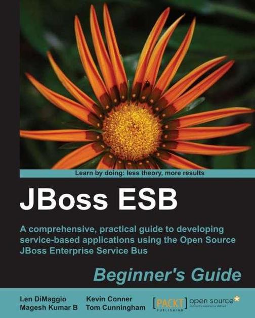 JBoss ESB Beginner’s Guide