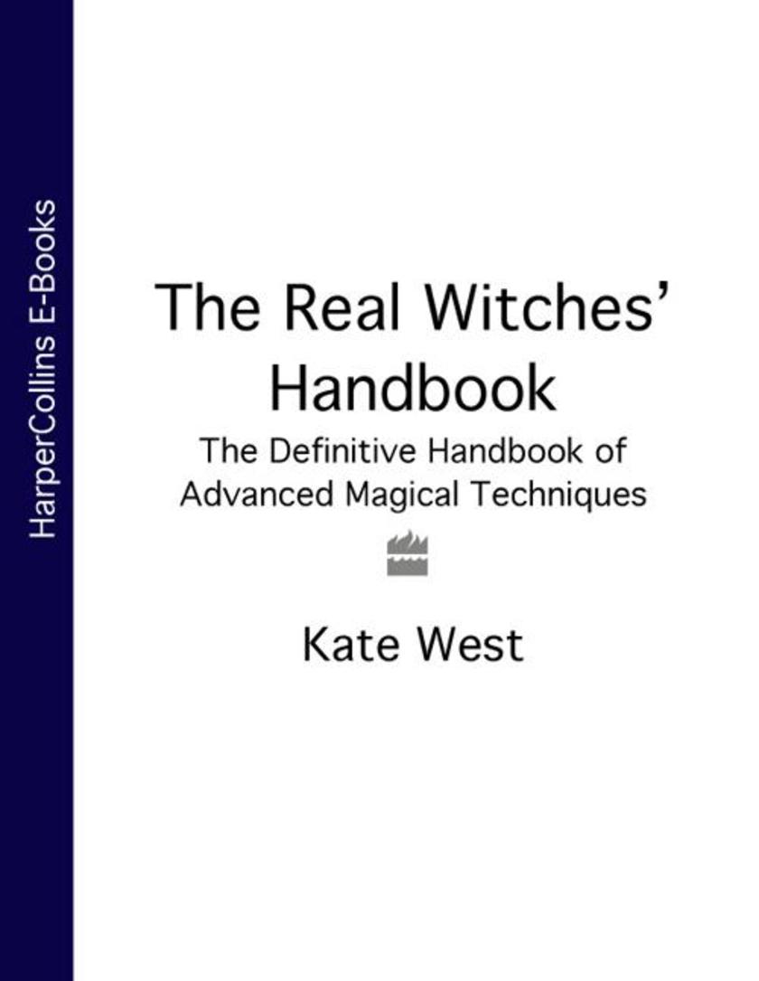 The Real Witches’ Handbook: The Definitive Handbook of Advanced Magical Techniqu