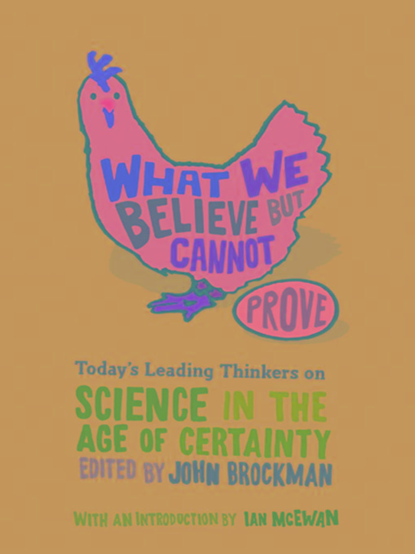 What We Believe but Cannot Prove