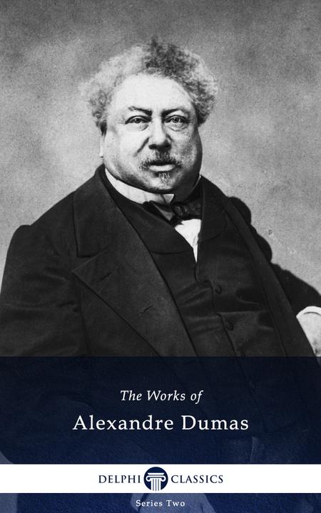 Delphi Works of Alexandre Dumas (Illustrated)
