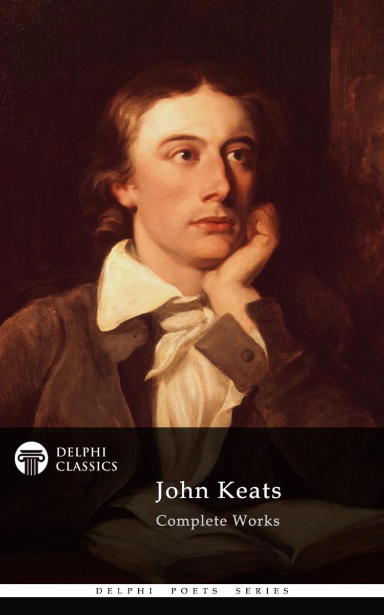 Delphi Complete Works of John Keats (Illustrated)