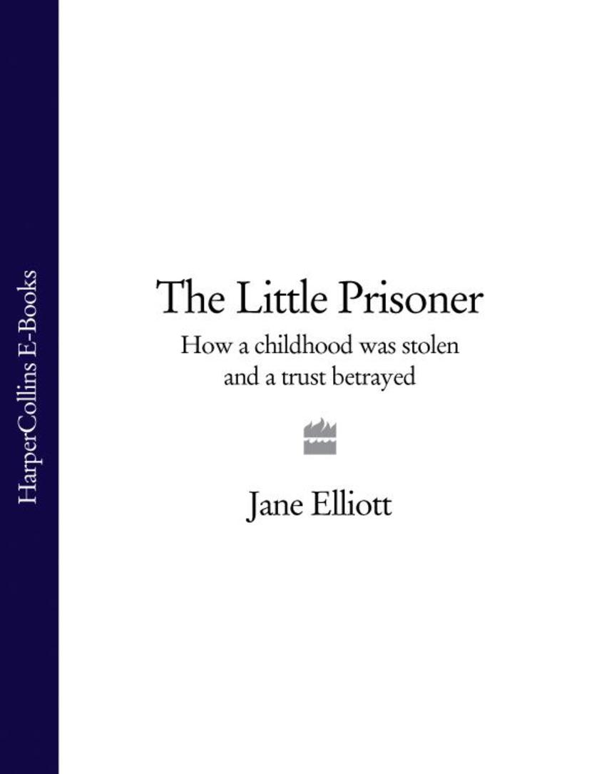 The Little Prisoner: How a childhood was stolen and a trust betrayed