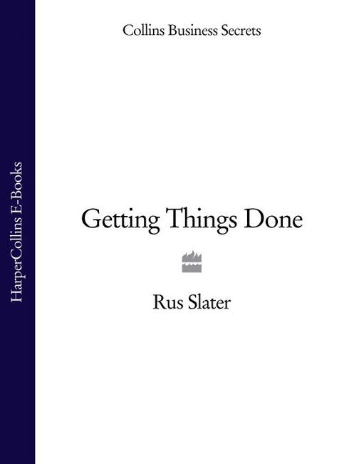 Getting Things Done (Collins Business Secrets)