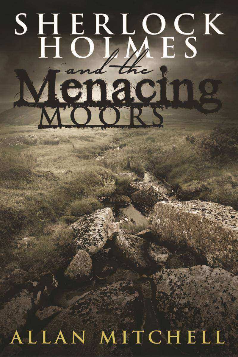 Sherlock Holmes and The Menacing Moors