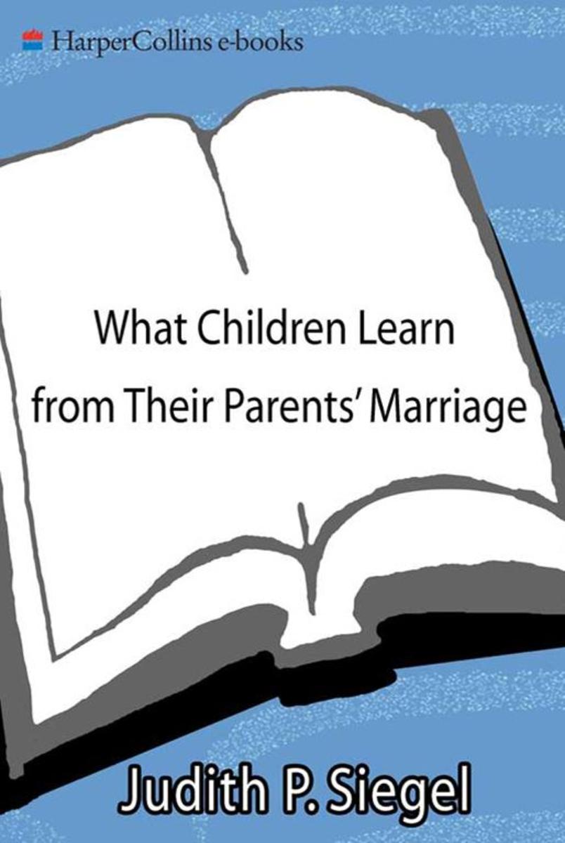 What Children Learn from Their Parents' Marriage