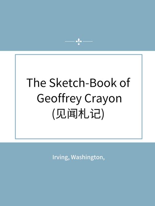 The Sketch-Book of Geoffrey Crayon(见闻札记)