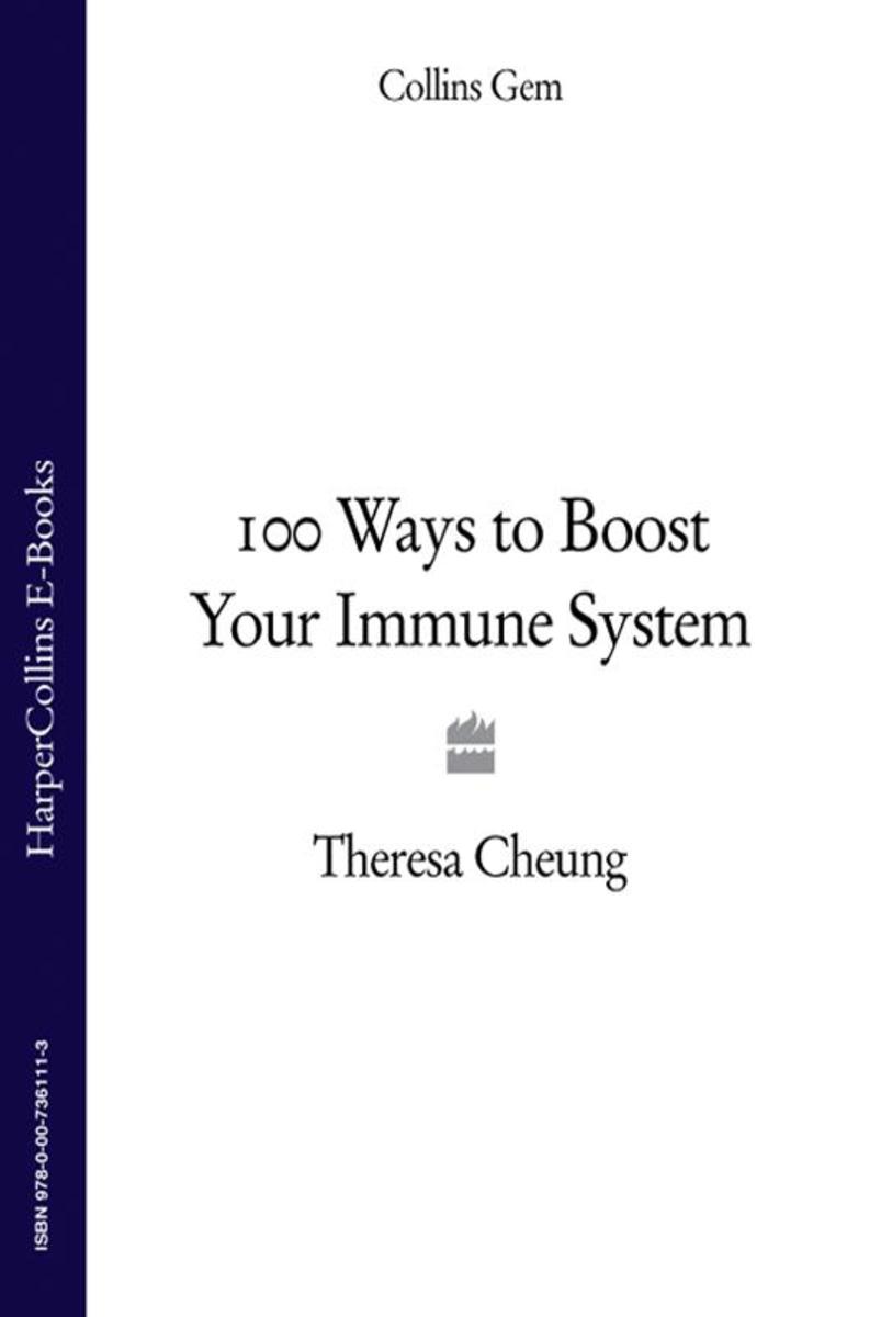 100 Ways to Boost Your Immune System (Collins Gem)