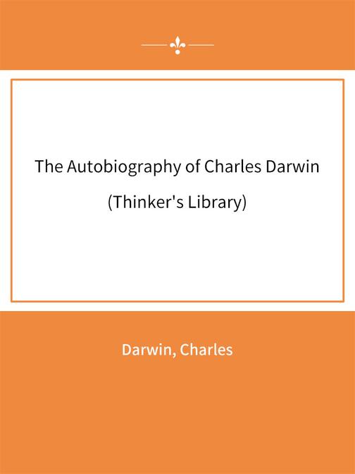 The Autobiography of Charles Darwin(Thinker's Library)