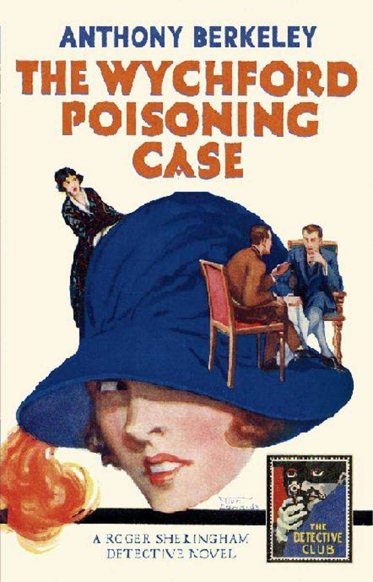 The Wychford Poisoning Case (Detective Club Crime Classics)