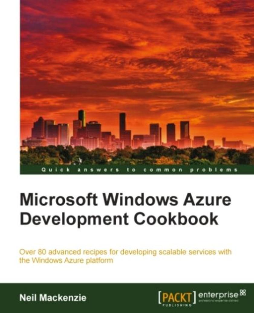 Microsoft Windows Azure Development Cookbook