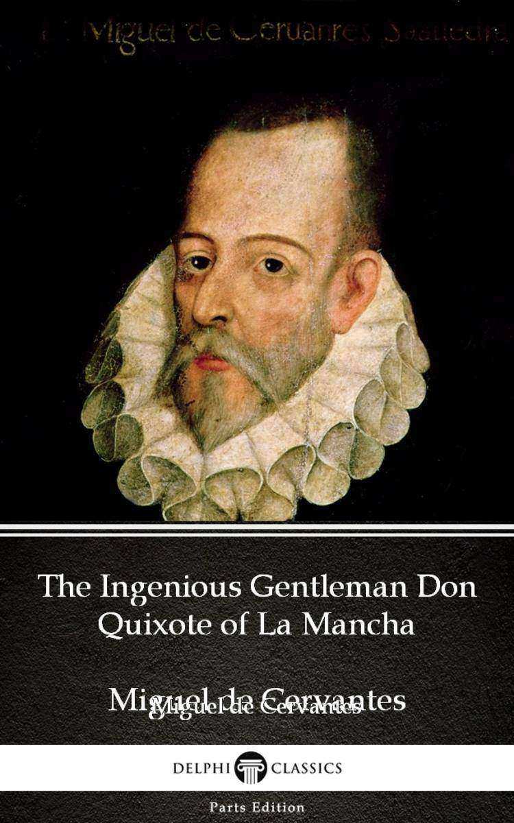 The Ingenious Gentleman Don Quixote of La Mancha by Miguel de Cervantes