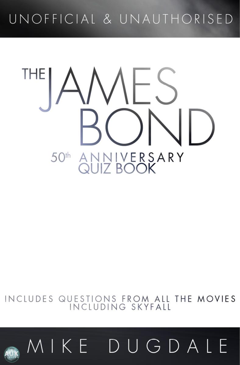 James Bond 50th Anniversary Quiz Book