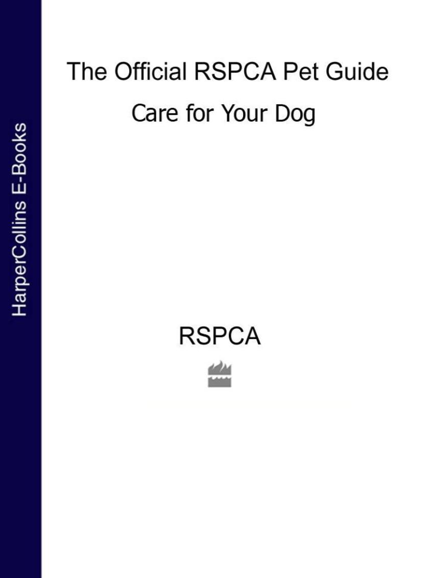 Care for your Dog (The Official RSPCA Pet Guide)