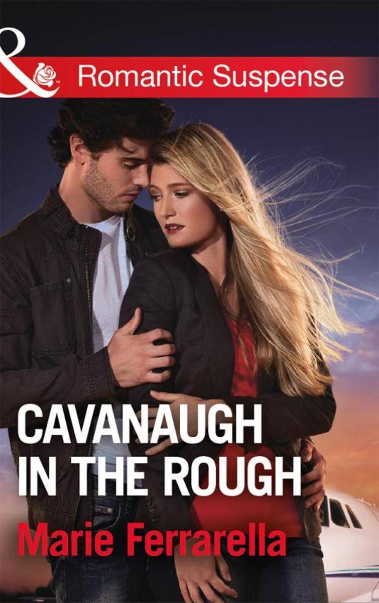 Cavanaugh In The Rough (Mills & Boon Romantic Suspense) (Cavanaugh Justice, Book