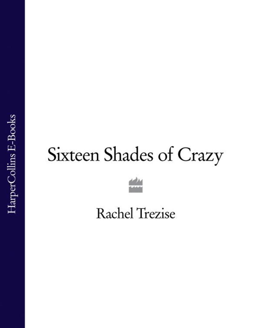 Sixteen Shades of Crazy