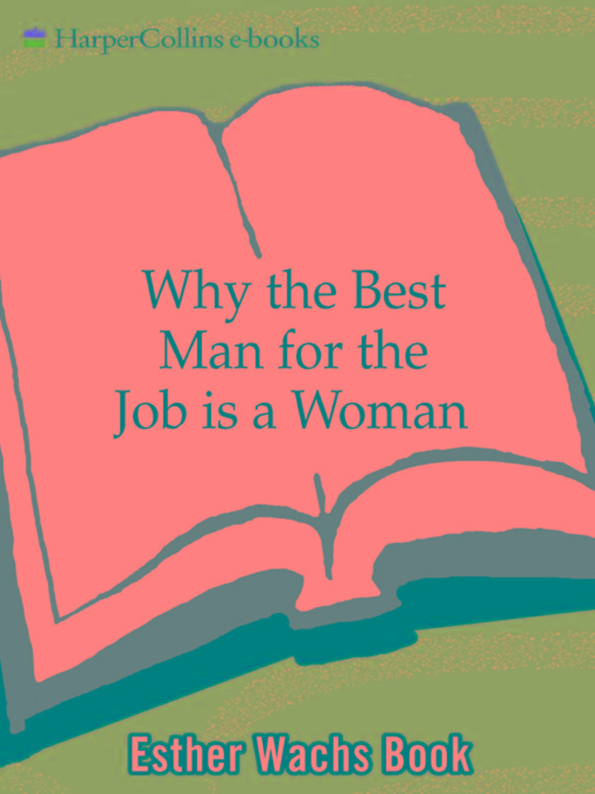 Why the Best Man for the Job Is a Woman