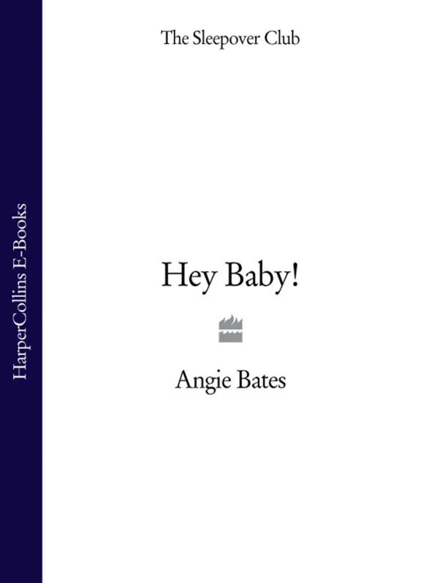 Hey Baby! (The Sleepover Club)