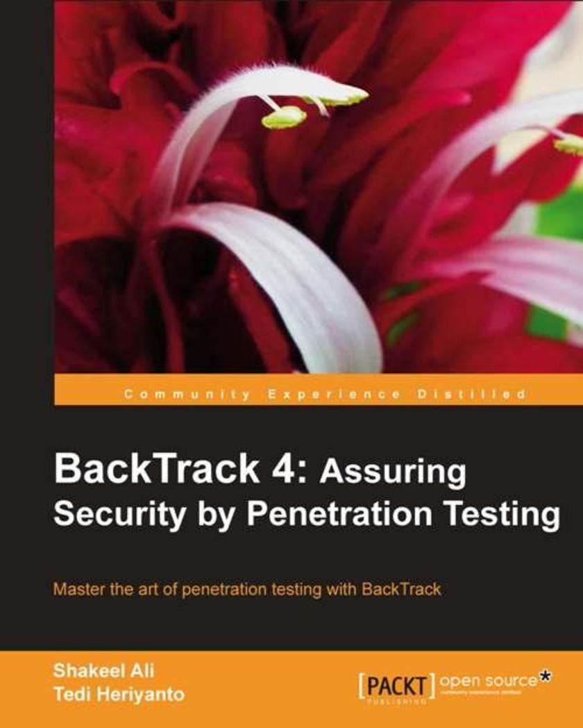 Backtrack 4: Assuring Security by Penetration Testing