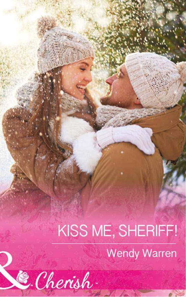 Kiss Me, Sheriff! (Mills & Boon Cherish) (The Men of Thunder Ridge, Book 2)