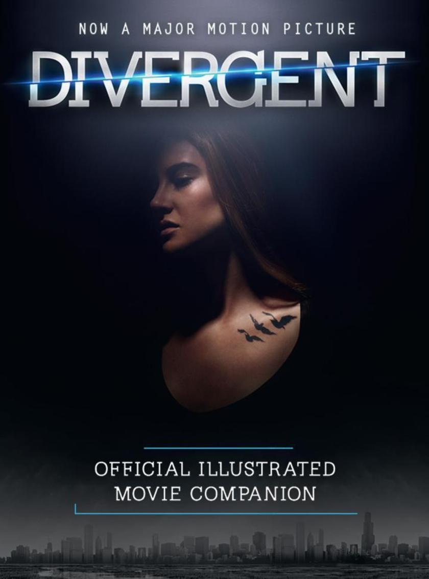 The Divergent Official Illustrated Movie Companion