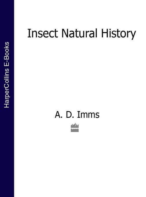 Insect Natural History (Collins New Naturalist Library, Book 8)