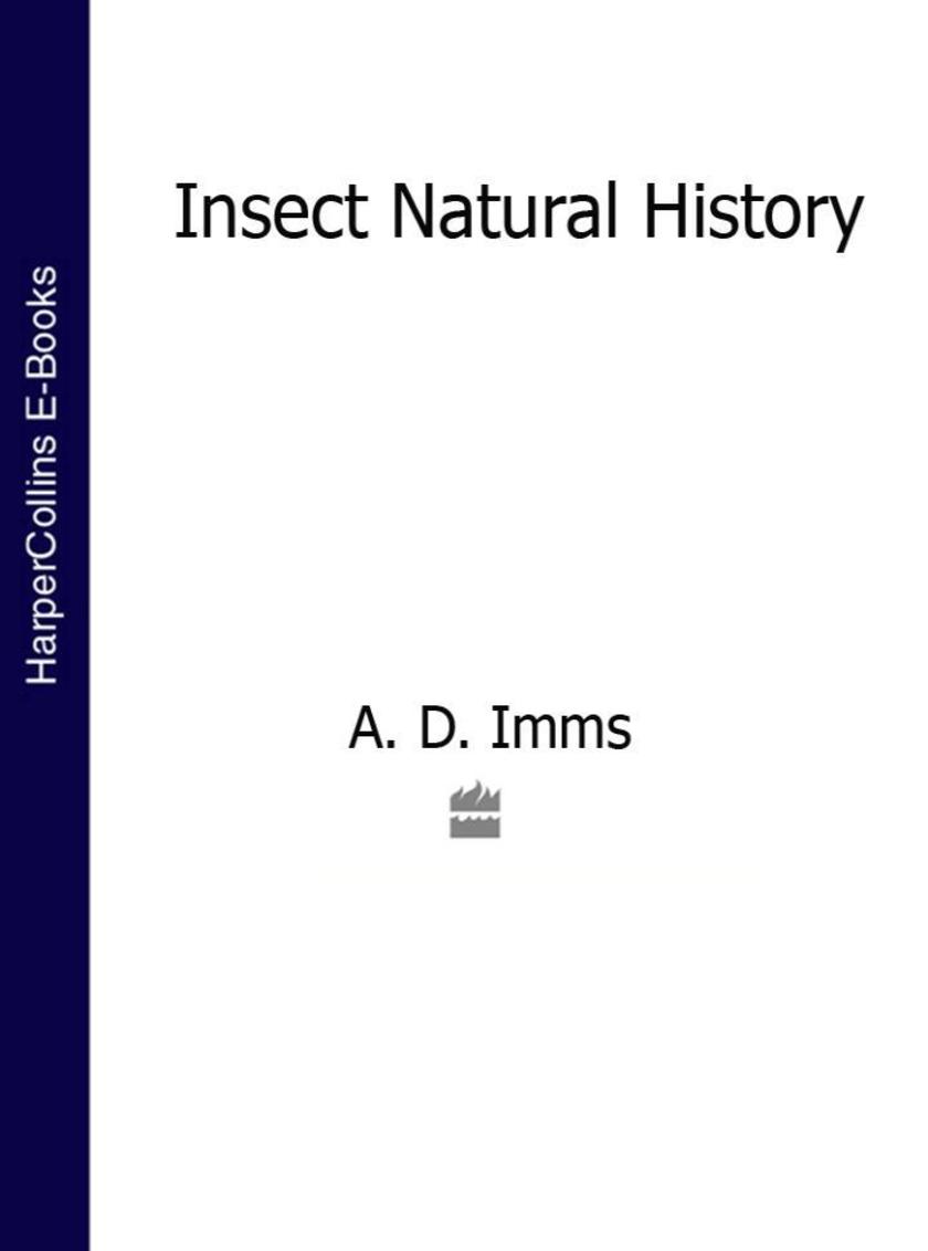 Insect Natural History (Collins New Naturalist Library, Book 8)