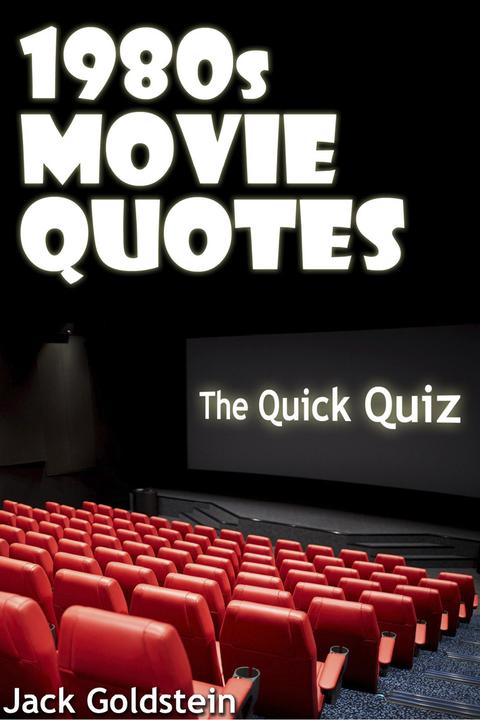 1980s Movie Quotes - The Quick Quiz