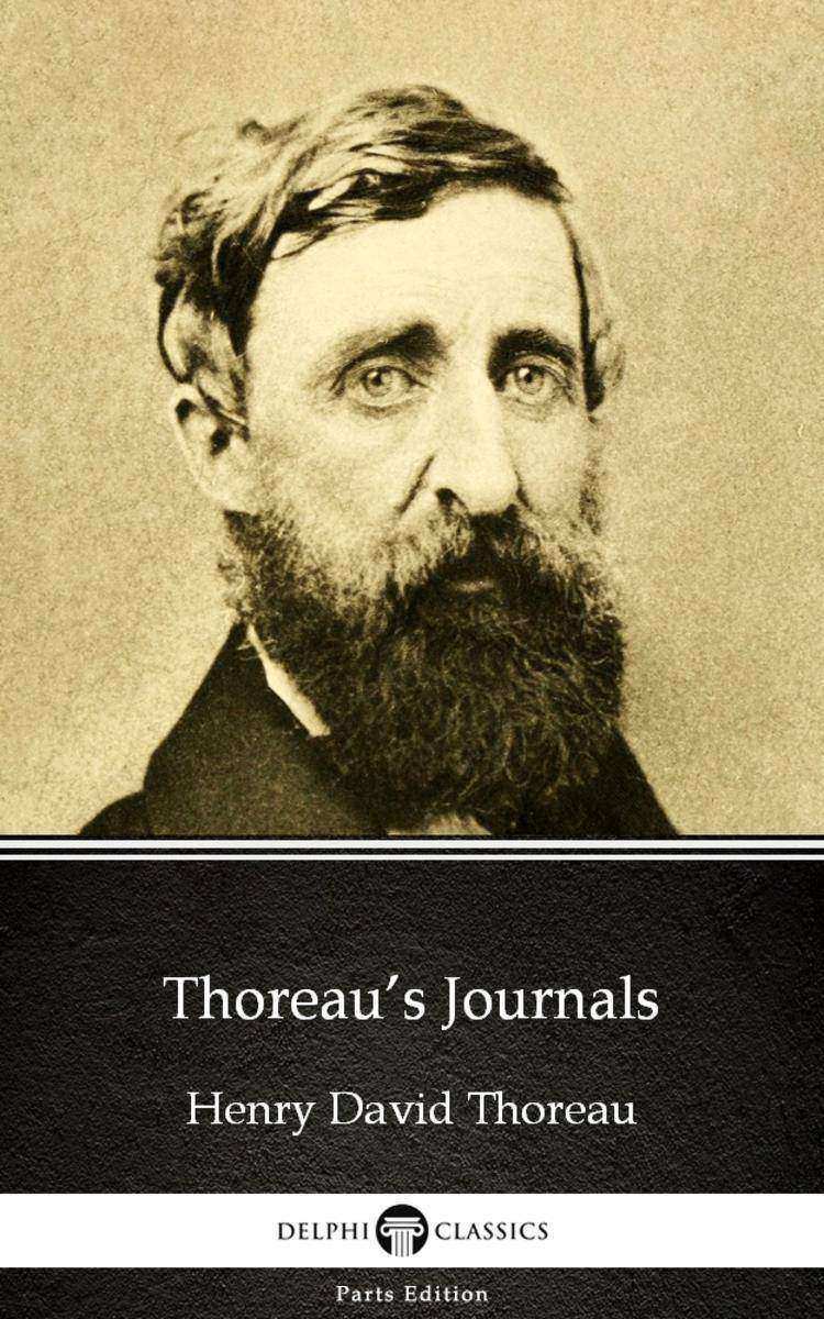 Thoreau’s Journals by Henry David Thoreau - Delphi Classics (Illustrated)