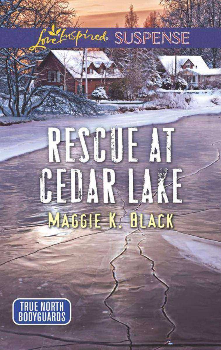 Rescue At Cedar Lake (Mills &amp; Boon Love Inspired Suspense) (True North Bodyg
