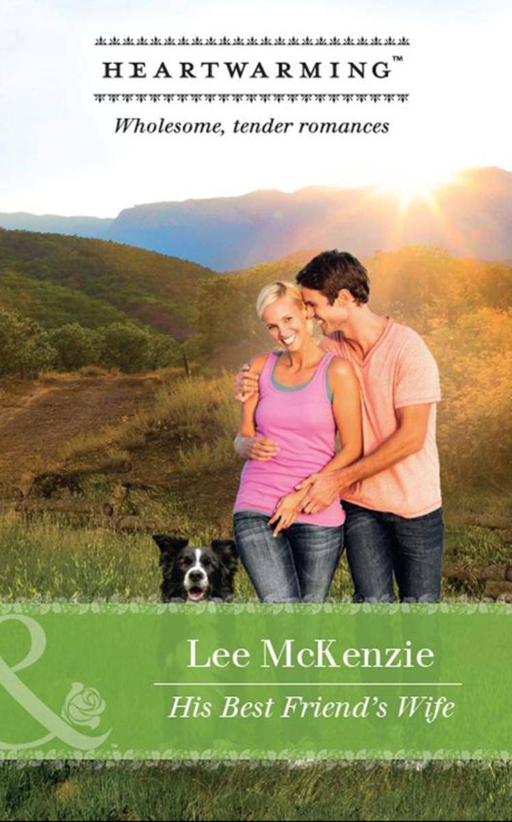 His Best Friend's Wife (Mills & Boon Heartwarming) (The Finnegan Sisters)