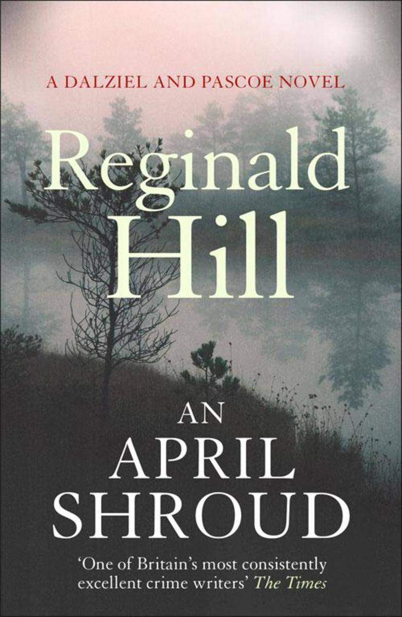 An April Shroud (Dalziel & Pascoe, Book 4)