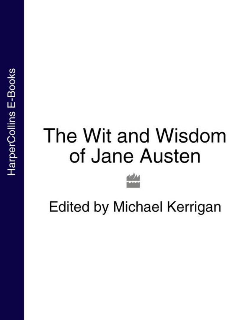 The Wit and Wisdom of Jane Austen (Text Only)