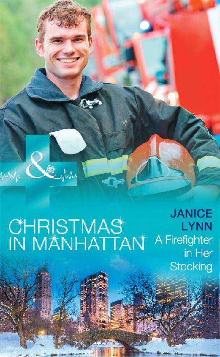A Firefighter In Her Stocking (Mills & Boon Medical) (Christmas in Manhattan, Bo
