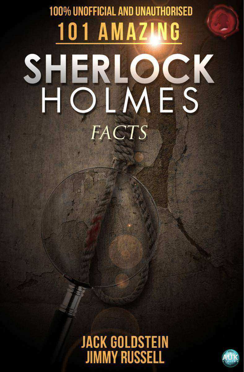 101 Amazing Sherlock Holmes Facts